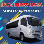 Sewa Elf Duren Sawit 111 Sewa Elf Duren Sawit Indobuswisata