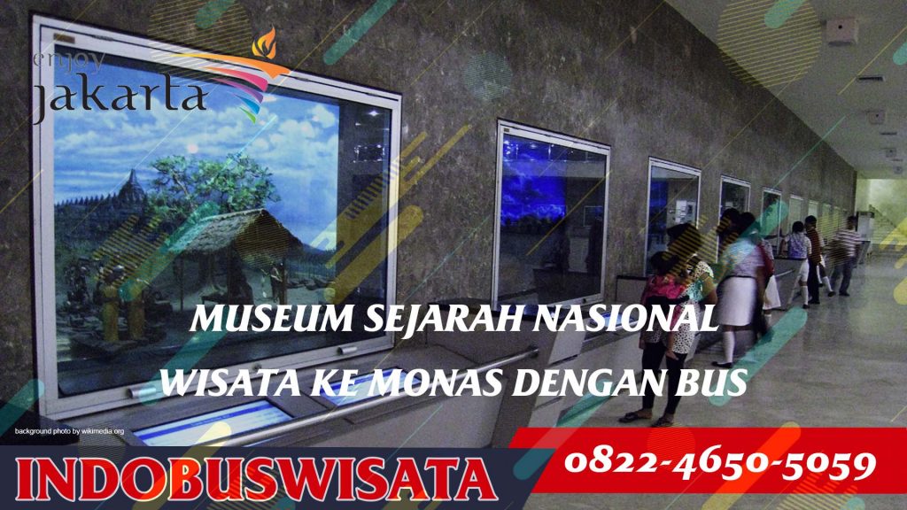 Destinasi Wisata Monas - Museum Sejarah Nasional - Indobuswisata