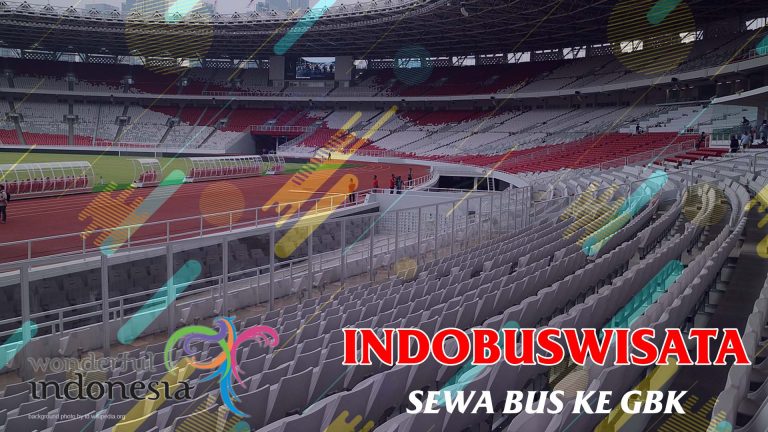 Sewa Bus Ke Gbk - Indobuswisata