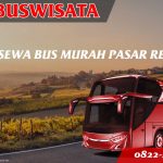 Sewa Bus Murah Pasar Rebo 090 Sbm Fp Sewa Bus Murah Pasar Rebo Jb 3 Hdd Indobuswisata