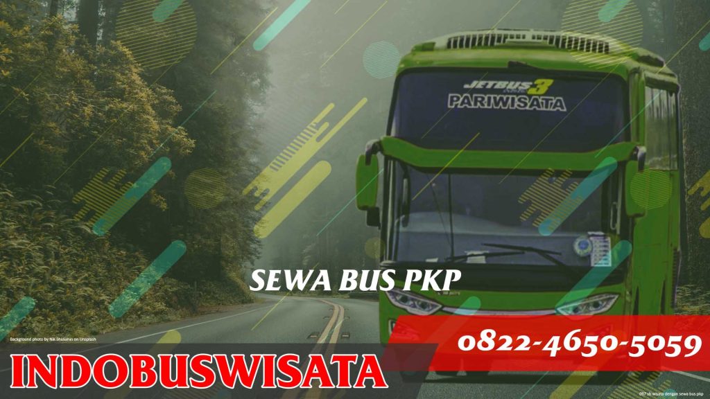 097 Sb Wisata Dengan Sewa Bus Pkp Jetbus 3 Indobuswisata