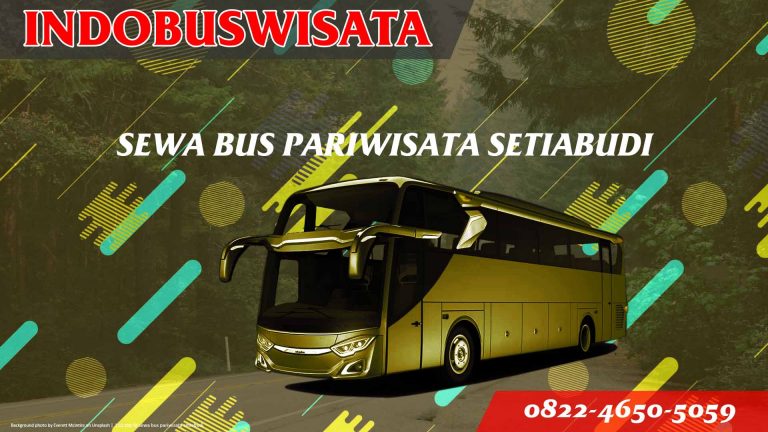 110 Sbp Fp Sewa Bus Pariwisata Setiabudi Indobuswisata
