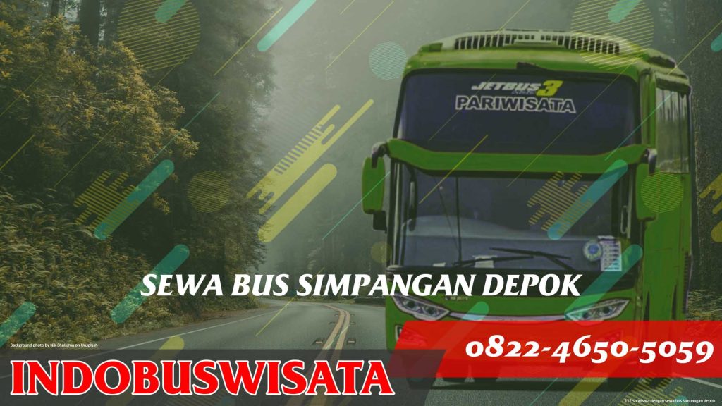 112 Sb Wisata Dengan Sewa Bus Simpangan Depok Jetbus 3 Indobuswisata