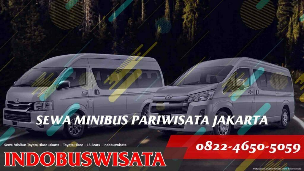 Sewa Minibus Toyota Hiace Jakarta – Sewa Bus Pariwisata – Toyota Hiace – 15 Seats – Fp